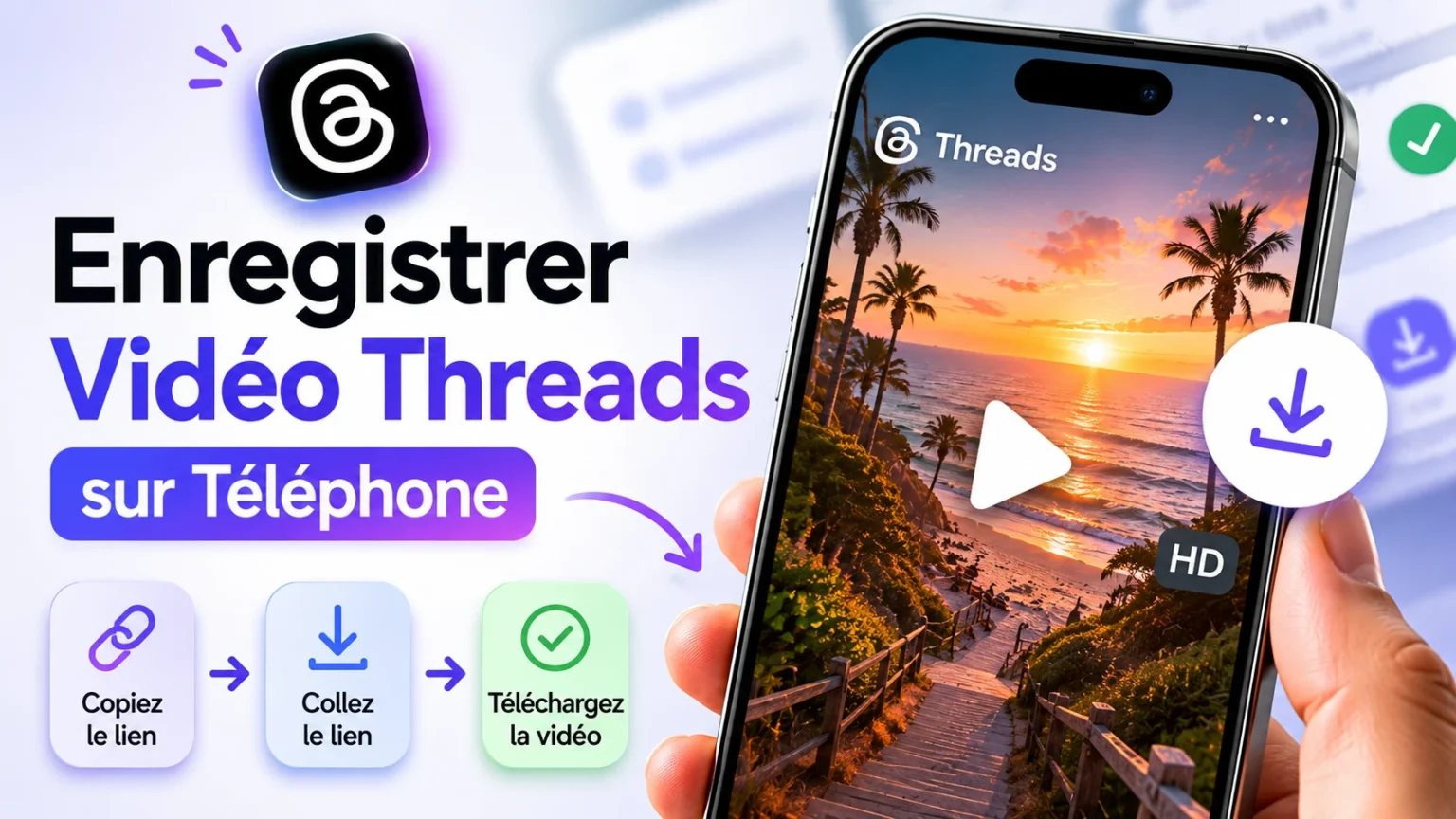 Comment Enregistrer une Vidéo Threads sur son Téléphone — Android et iPhone
